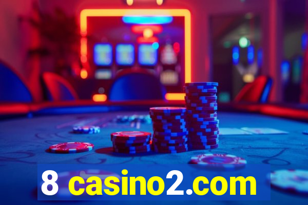 8 casino2.com